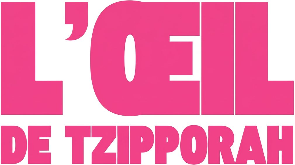 L’Œil de Tzipporah